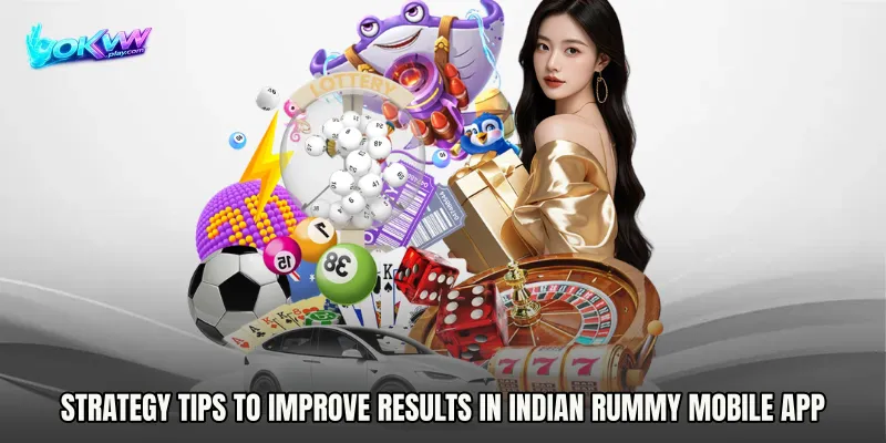 Strategy tips to improve results in Indian Rummy mobile app